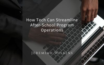 How Tech Can Streamline After-School Program Operations