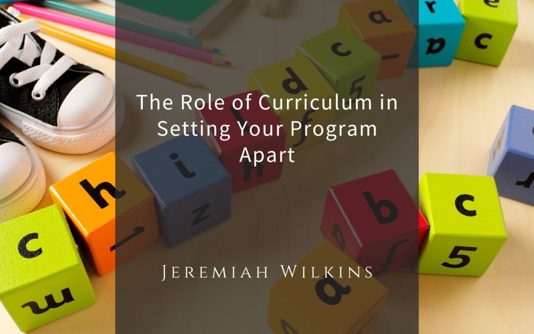 The Role of Curriculum in Setting Your Program Apart