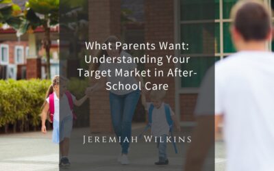 What Parents Want: Understanding Your Target Market in After-School Care